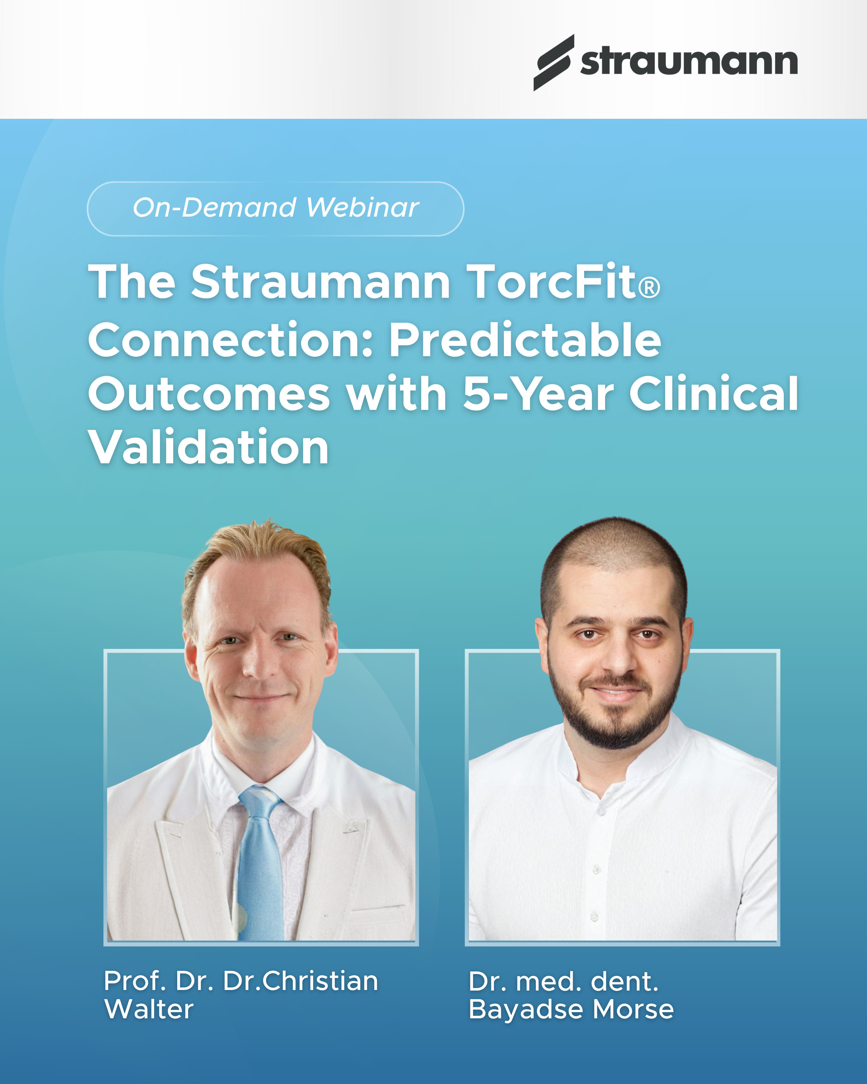 The Straumann TorcFit® Connection: Predictable Outcomes with 5-Year Clinical Validation