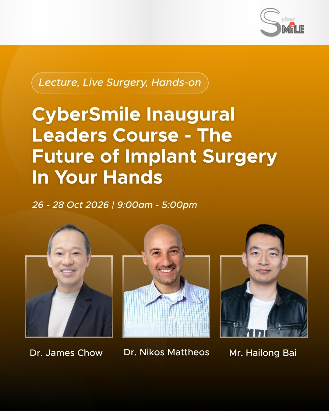 CyberSmile Inaugural Leaders Course -  The Future of Implant Surgery In Your Hands