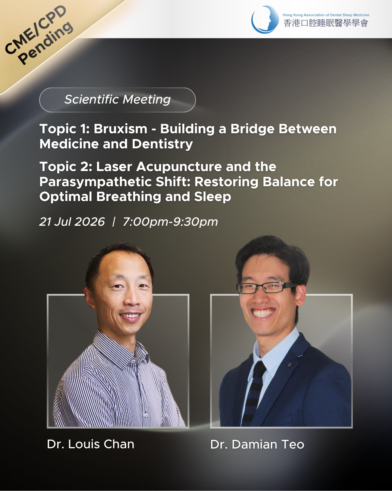 Topic 1: Bruxism - Building a Bridge Between Medicine and Dentistry                       ;   Topic 2: Laser Acupuncture and the Parasympathetic Shift: Restoring Balance for Optimal Breathing and Sleep