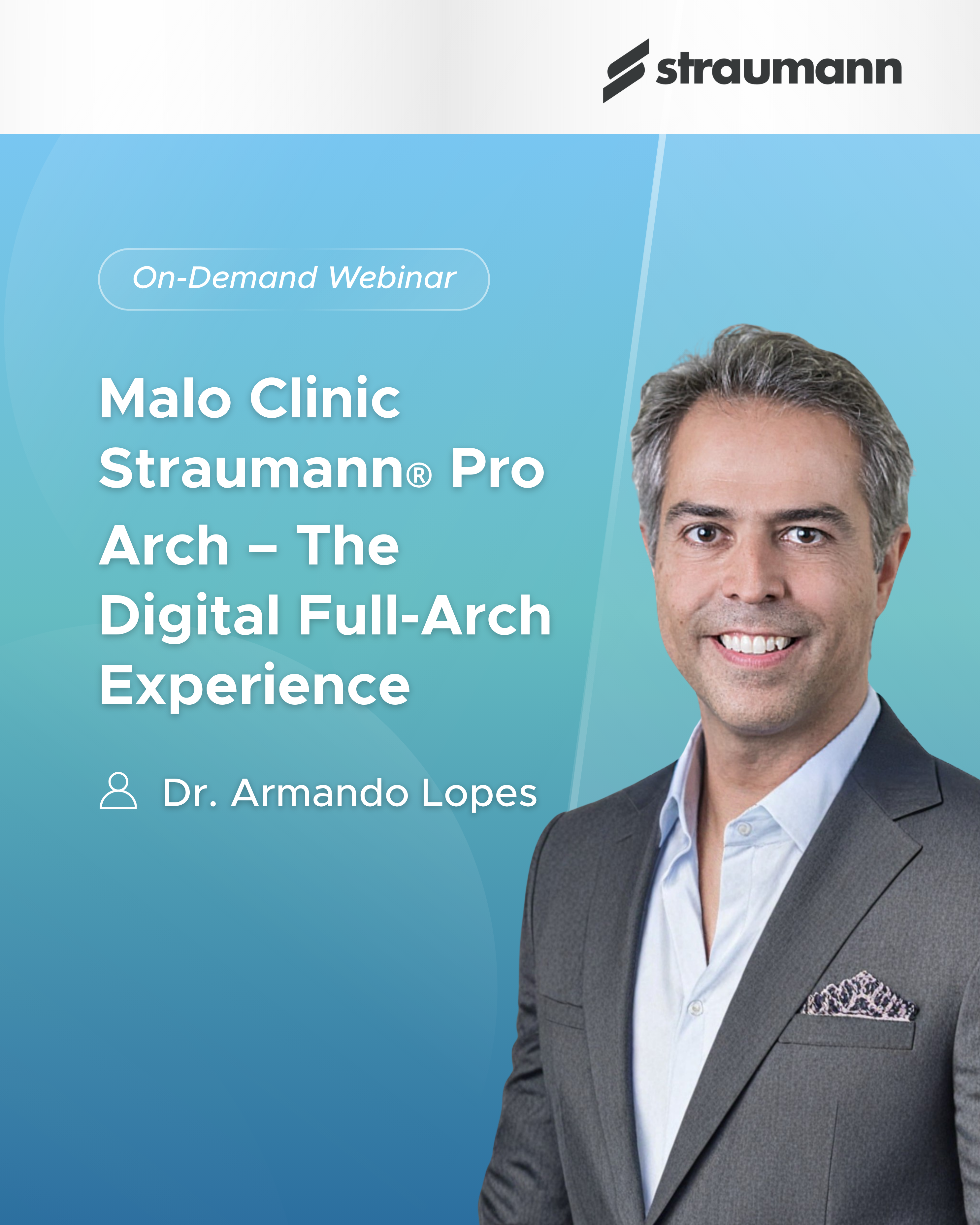 Malo Clinic Straumann® Pro Arch – The Digital Full-Arch Experience