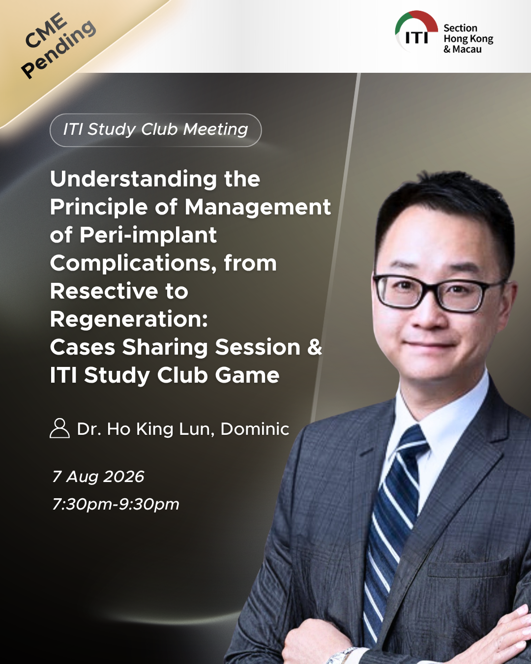 Understanding the Principle of Management of Peri-implant Complications, from Resective to Regeneration: Cases Sharing Session & ITI Study Club Game